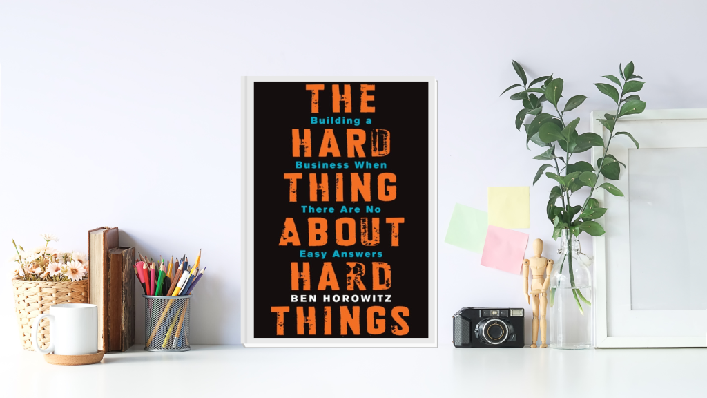 The Hard Thing About Hard Things - Books for Startup Founder